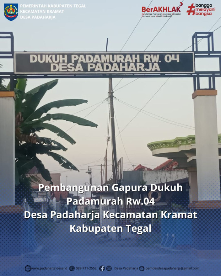  Pembangunan Gapura berlokasi di dukuh Padamurah tepatnya di Rw.4 Desa Padaharja